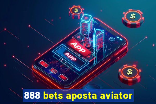 888 bets aposta aviator